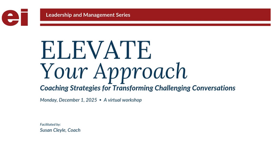 EI Series: Coaching Strategies for Transforming Challenging Conversations
