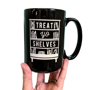 Treat Yo Shelves - 14oz Ceramic Mug