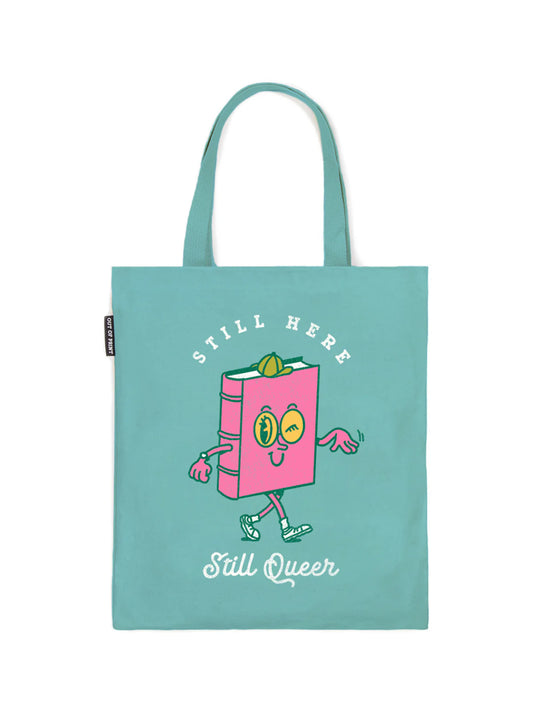 Still Here, Still Queer Tote Bag