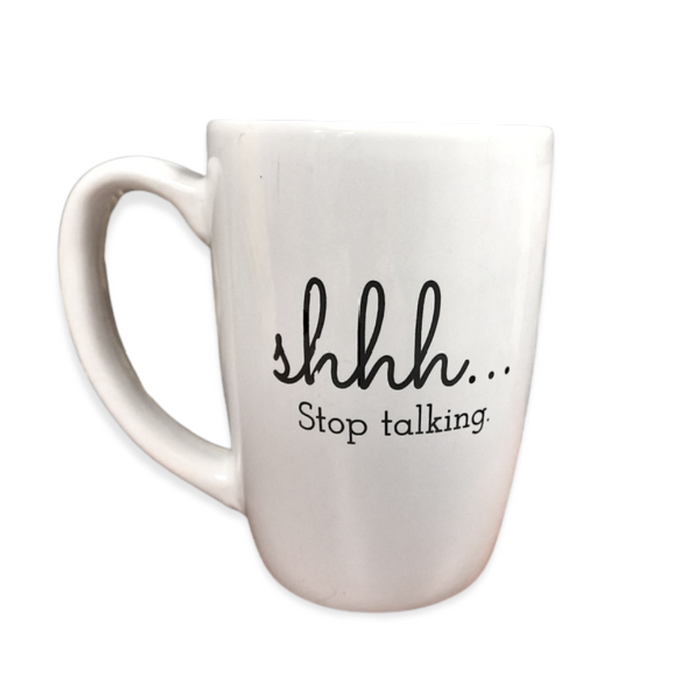 Shhh.. Stop Talking Mug