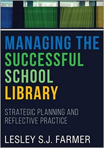 Managing the Successful School Library: Strategic Planning and Reflective Practice