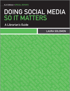 Doing Social Media So It Matters: A Librarian's Guide-Paperback-ALA Editions-Default-The Library Marketplace
