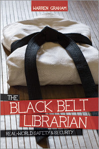 The Black Belt Librarian: Real-World Safety & Security-Paperback-ALA Editions-Default-The Library Marketplace