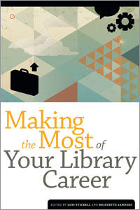 Making the Most of Your Library Career-Paperback-ALA Editions-Default-The Library Marketplace