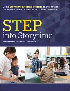STEP into Storytime: Using StoryTime Effective Practice to Strengthen the Development of Newborns to Five-Year-Olds-Paperback-ALA Editions-Default-The Library Marketplace