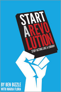 Start a Revolution: Stop Acting Like a Library-Paperback-ALA Editions-Default-The Library Marketplace