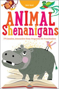 Animal Shenanigans: Twenty-four Creative, Interactive Story Programs for Preschoolers-Paperback-ALA Editions-Default-The Library Marketplace