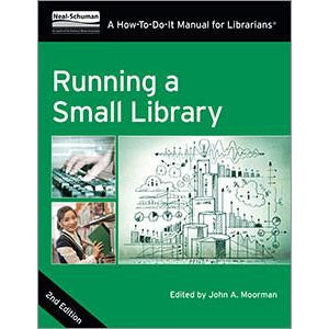 Running a Small Library: A How-To-Do-It Manual for Librarians, 2/e - The Library Marketplace