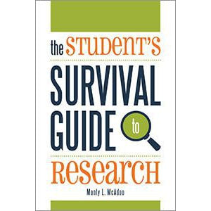 The Student's Survival Guide to Research - The Library Marketplace
