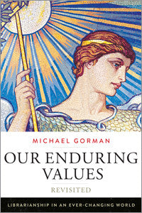 Our Enduring Values Revisited: Librarianship in an Ever-Changing World-Paperback-ALA Editions-Default-The Library Marketplace