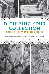 Digitizing Your Collection: Public Library Success Stories-Paperback-ALA Editions-Default-The Library Marketplace
