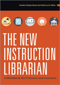 The New Instruction Librarian: A Workbook for Trainers and Learners-Paperback-ALA Editions-Default-The Library Marketplace