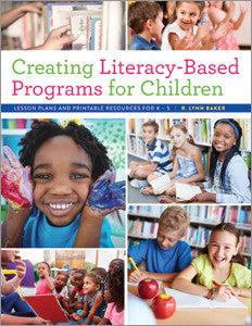Creating Literacy-Based Programs for Children: Lesson Plans and Printable Resources for K–5-Paperback-ALA Editions-The Library Marketplace