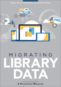 Migrating Library Data: A Practical Manual-Paperback-ALA Neal-Schuman-The Library Marketplace