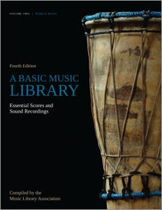 A Basic Music Library: Essential Scores and Sound Recordings, 4/e, Volume 2: World Music-Paperback-ALA Editions-The Library Marketplace