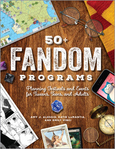 50+ Fandom Programs: Planning Festivals and Events for Tweens, Teens, and Adults-Paperback-ALA Editions-The Library Marketplace