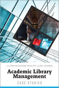 Academic Library Management: Case Studies-Paperback-ALA Neal-Schuman-The Library Marketplace