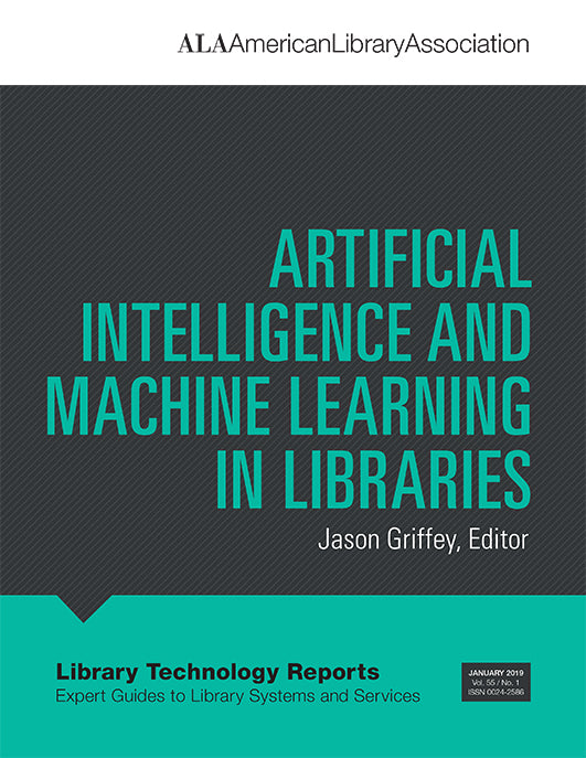 Artificial Intelligence and Machine Learning in Libraries