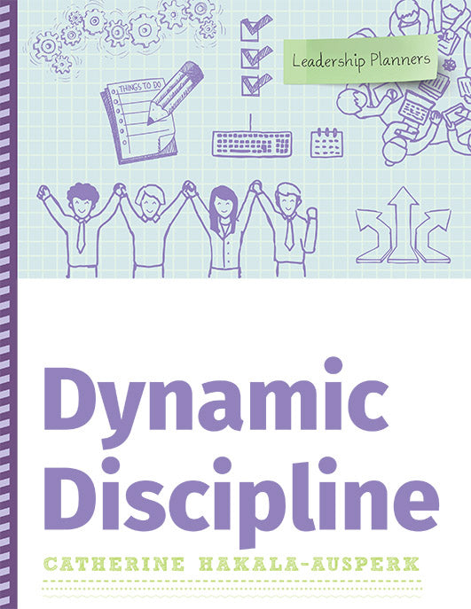 Dynamic Discipline (Leadership Planners Series)