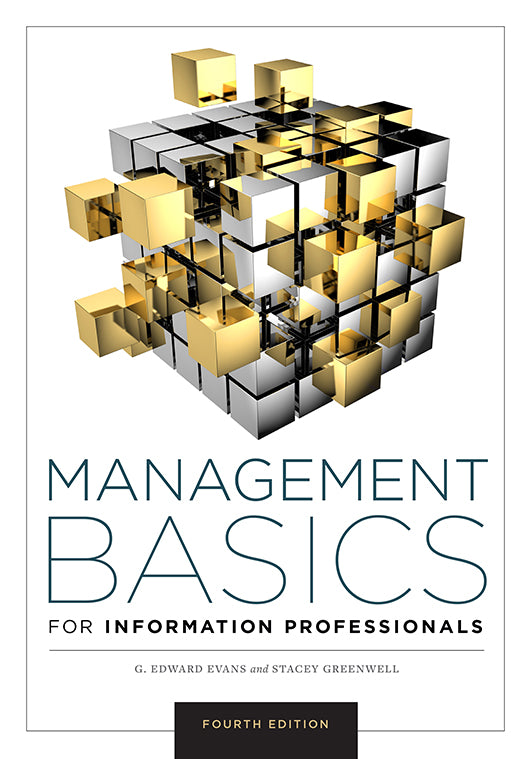 Management Basics for Information Professionals, Fourth Edition