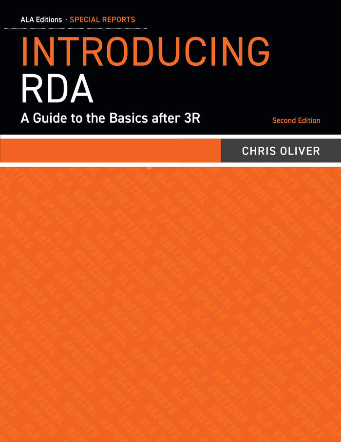 Introducing RDA: A Guide to the Basics after 3R, Second Edition