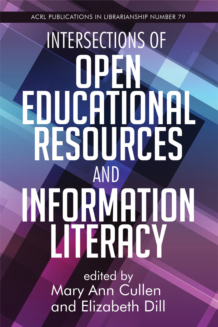 Intersections of Open Educational Resources and Information Literacy (PIL #79)