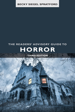 The Readers' Advisory Guide to Horror, Third Edition