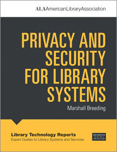 Privacy and Security for Library Systems-Paperback-ALA TechSource-The Library Marketplace
