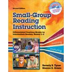 Small-Group Reading Instruction: Differentiated Teaching Models for Intermediate Readers, Grades 3–8, 2/e