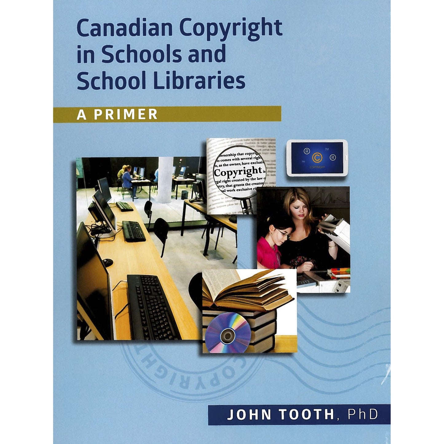 Canadian Copyright in Schools & School Libraries: A Primer - The Library Marketplace