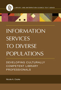Information Services to Diverse Populations: Developing Culturally Competent Library Professionals-Paperback-Libraries Unlimited-The Library Marketplace