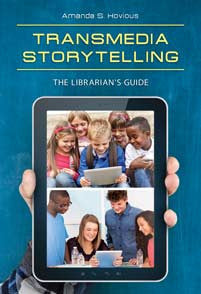 Transmedia Storytelling: The Librarian's Guide-Paperback-Libraries Unlimited-The Library Marketplace