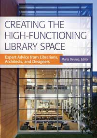 Creating the High-Functioning Library Space: Expert Advice from Librarians, Architects, and Designers-Paperback-Libraries Unlimited-The Library Marketplace