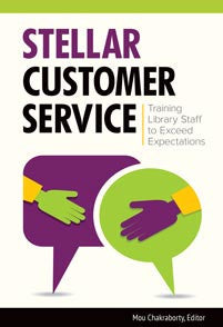 Stellar Customer Service: Training Library Staff to Exceed Expectations-Paperback-Libraries Unlimited-The Library Marketplace