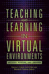 Teaching and Learning in Virtual Environments: Archives, Museums, and Libraries-Paperback-Libraries Unlimited-The Library Marketplace