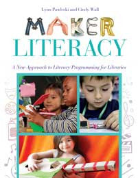 Maker Literacy: A New Approach to Literacy Programming for Libraries-Paperback-Libraries Unlimited-The Library Marketplace