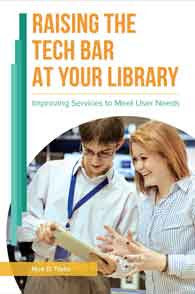 Raising the Tech Bar at Your Library: Improving Services to Meet User Needs-Paperback-Libraries Unlimited-The Library Marketplace