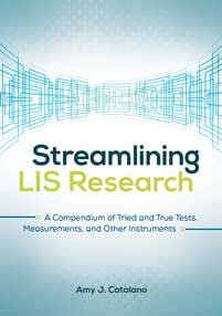 Streamlining LIS Research: A Compendium of Tried and True Tests, Measurements, and Other Instruments