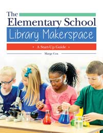 The Elementary School Library Makerspace: A Start-Up Guide-Paperback-Libraries Unlimited-The Library Marketplace