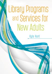 Library Programs and Services for New Adults-Paperback-Libraries Unlimited-The Library Marketplace