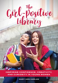 The Girl-Positive Library: Inspiring Confidence, Creativity, and Curiosity in Young Women