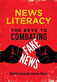 News Literacy: The Keys to Combating Fake News