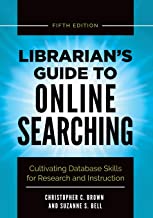 Librarian's Guide to Online Searching: Cultivating Database Skills
