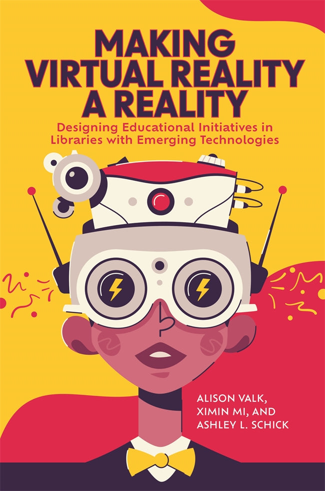 Making Virtual Reality a Reality: Designing Educational Initiatives in Libraries with Emerging Technologies