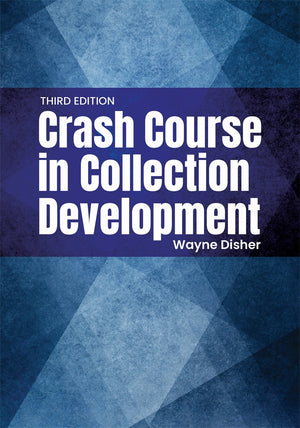Crash Course in Collection Development 3rd Edition