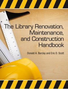 The Library Renovation, Maintenance, & Construction Handbook-Paperback + CD-ALA Neal-Schuman-The Library Marketplace