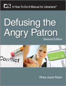 Defusing the Angry Patron: A How-To-Do-It Manual for Librarians