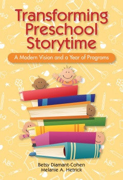 Transforming Preschool Storytime: A Modern Vision and a Year of Programs-Paperback-ALA Neal-Schuman-The Library Marketplace