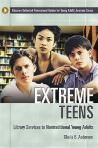 Extreme Teens: Library Services to Nontraditional Young Adults-Paperback-Libraries Unlimited-The Library Marketplace