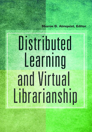 Distributed Learning and Virtual Librarianship-Paperback-Libraries Unlimited-The Library Marketplace